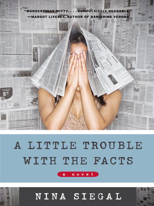 Title details for A Little Trouble with the Facts by Nina Siegal - Available